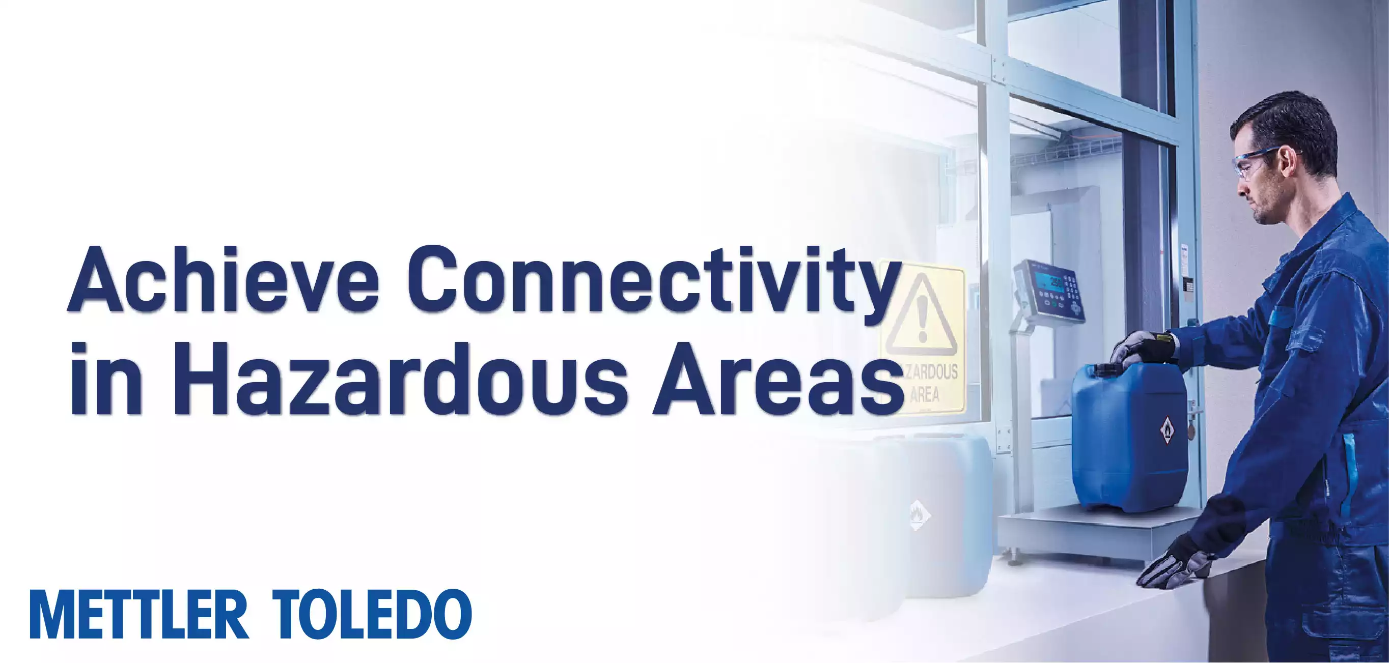 Achieve Connectivity in Hazardous Areas by Mettler Toledo.